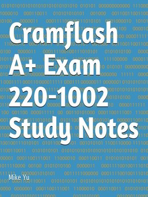 cover image of Cramflash A+ Exam 220-1002 Study Notes
